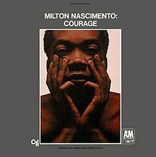 220px-Courage_(Milton_Nascimento_album)