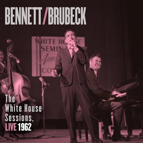 2013: Bennett/Brubeck The White House Sessions Live 1962